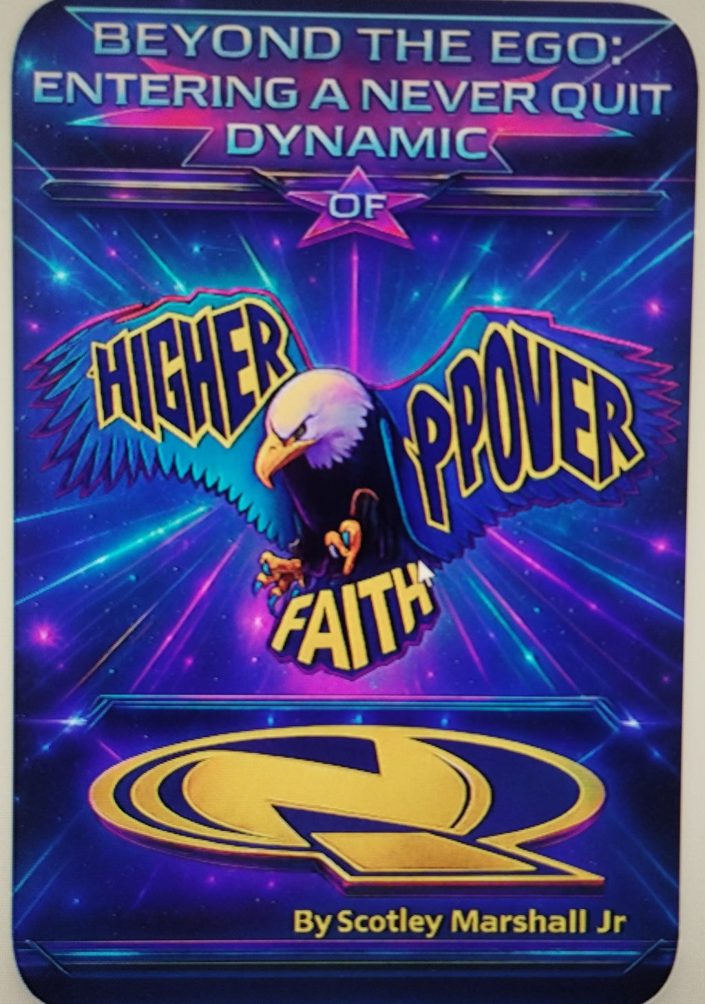 Beyond the Ego: Entering a Never Quit Dynamic of Higher Power